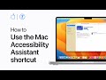 How to use the Mac Accessibility Assistant shortcut | Apple Support