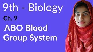 9th Class Biology - Ch 9 Transport - ABO Blood Group System - Matric Part 1 Biology