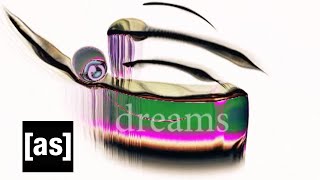 Dreams | Off The Air | adult swim