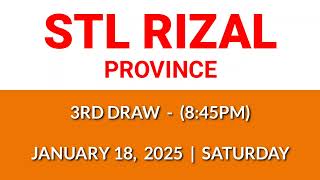 3rd draw, STL Rizal Province result today January 18, 2025 8:45pm draw result evening draw