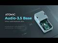 New Arrivals: Atomic Audio-3.5 Base