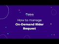 Blink Merchant Portal: How to Manage On-demand Rider Requests