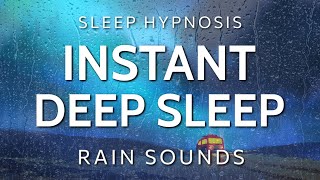 Sleep Hypnosis for Instant Deep Sleep | Rain Sounds Dreaming (Very Strong)