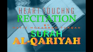 SURAH AL-QARIYAH Beautiful Recitation of Quran in Soft Voice by HAFIZ MUKARRAM FURQAN