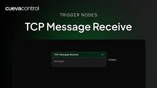 TRIGGER NODE: TCP Message Receive