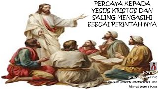 Percaya Kepada Yesus Kristus Dan Saling Mengasihi Sesuai Perintah-Nya