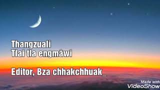 Thangzuali - Tlai tla engmâwi.