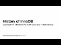 [PingCAP Meetup] The New Old Thing: The History of InnoDB