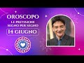 Mercoledì 14 Giugno 🔮 Oroscopo Paolo Fox: Le previsioni segno per segno - Quali sono i tuoi segni