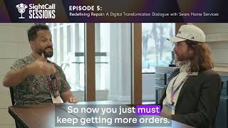 SightCall Sessions Ep 5 Redefining Repair A Digital Transformation Dialogue with Sears Home Services