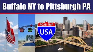 Peace Bridge, Buffalo, NY to Pittsburgh, PA: A Scenic Drive through Northeastern USA