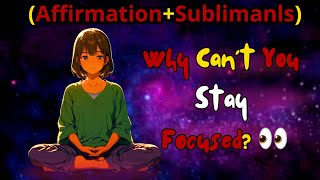 How to Unlock Laser Focus \u0026 Build Unbreakable Discipline Fast | Subliminals + Affirmations