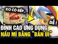 Muốn ăn mì nhưng KO CÓ NỒI NẤU, thanh niên nhanh trí nghĩ ra ra cách nấu CỰC BÁ ĐẠO | Tin 3 Phút