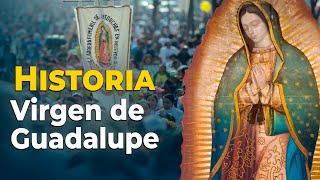 Historia de la Virgen de Guadalupe
