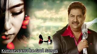 Kumar Sanu Ke Dard Bhare Nagme   Best Bollywood Hindi Sad Songs   Evergreen hindi song Audio Jukebox