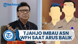 Tanggapi Saran Kapolri, Tjahjo Imbau Instansi Pemerintah Atur Jadwal WFH Selama Seminggu Kedepan