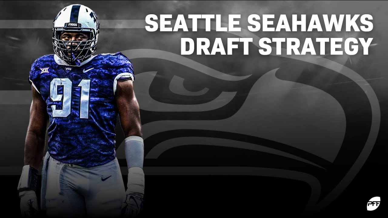 Seattle Seahawks 2019 NFL Draft Strategy | PFF - YouTube