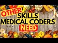 OTHER SKILLS ALL MEDICAL BILLERS AND CODERS MUST HAVE