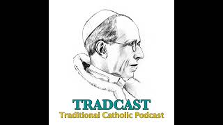 TRADCAST EXPRESS 195: Matt Gaspers, Cardinal Billot, and the Universal Peaceful Acceptance Argument