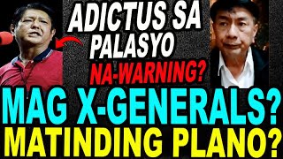 KAKAPASOK LANG!COL.MITRAN AT MGA X-GENERALS NANAWAGAN NA !NAKO ADICTUS BENIDICTUS SA PALSYO TAPOS NA