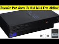 How to Transfer PS2 Save Game Files from Memory Card To USB Using Free McBoot 2021