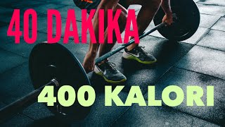 40 Dakikada 400 Kalori Egzersizi | Full Vücut