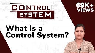 What is Control System - Introduction of Control Systems - Control System