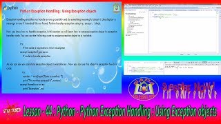 Lesson - 44 : Python3 - Python Exception Handling : Using Exception objects