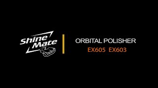 ShineMate EX603 EX605 Orbital Polisher