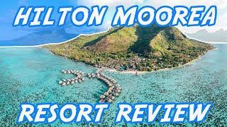 Hilton Moorea Lagoon Resort \u0026 Spa Hotel Review | The Adventure Buddies