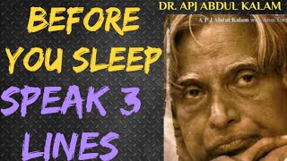 Speak 3 lines Before You Sleep||APJ Abdul Kalam Motivational quotes || APJ Abdul Kalam Speech