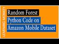 Random Forest Python Code on Amazon Mobile Dataset | Lesson 99 | Machine Learning || Learning Monkey