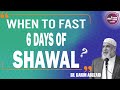 Can we fast any 6 days of Shawwal or must it be the FIRST 6 days?