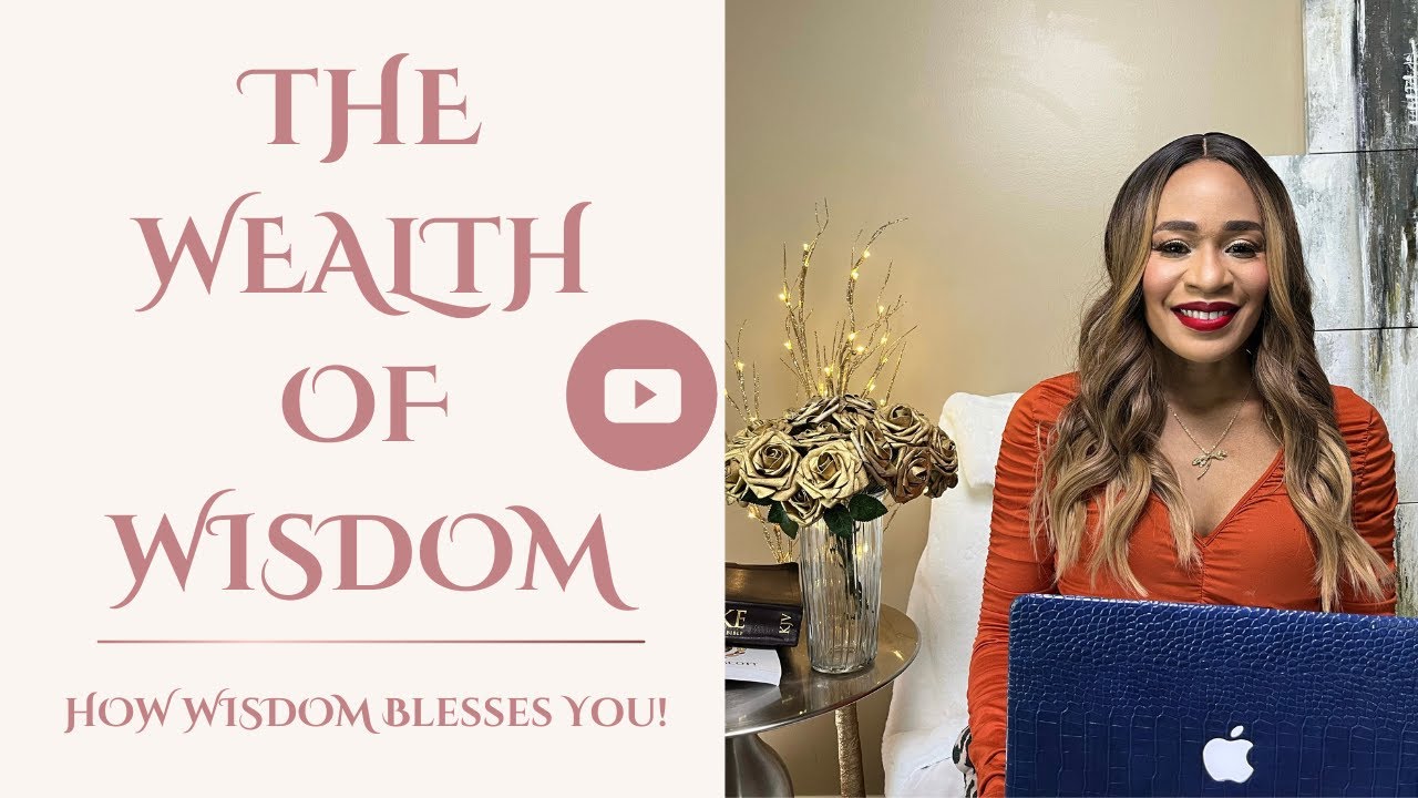 The Wealth Of Wisdom| How Wisdom Blesses You! - YouTube