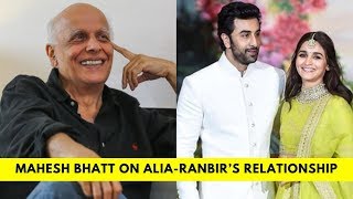 Mahesh Bhatt opens up about Alia Bhatt and Ranbir Kapoor's relationship