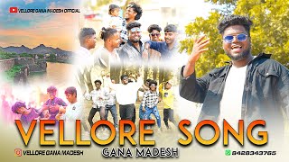 Vellore Naga porantha ooru| Vellore Gana song| Gana Madesh| Full song| 2025!