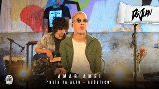 05. MC Don Juan - Amar Amei (Nóis Tá Alto - Acústico) T Beatz / Atacama Boys