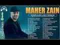 Maher Zain Full Album 2025 🌜 La Tahzan, Rahmatun Lil'Alameen 🌼 Maher Zain Kumpulan Lagu Terbaik Cuy