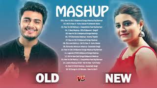 OLD Vs New Bollywood Mashup Songs 2020 Indian Melody Mashup, Evergreen Songs Hindi Love Songs Mashup