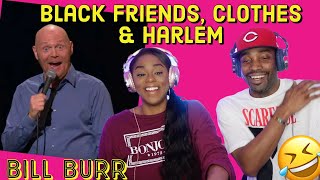 BJ Could NOT Stop Laughing!! Bill Burr "Black Friends, Clothes & Harlem" {Reaction} | ImStillAsia