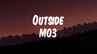 MO3 - Outside (Better Days) (Lyric Video)