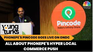 PhonePe's Pincode Goes Live On ONDC : Sameer Nigam Exclusive On PhonePe's Hyper Local Commerce Push