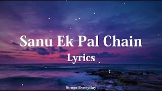 Sanu Ek Pal Chain (Lyrics) :- | Raid | Ajay Devgn | Ileana D'Cruz| Songs Everyday |