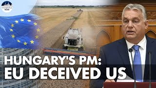 Hungary's Orban claims the EU 'deceived' Hungary over Ukrainian grain imports