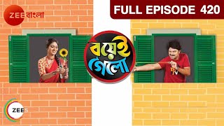 Boyei Gyalo | Bangla Serial | Full Episode - 420 | Rohit Samanta | Zee Bangla