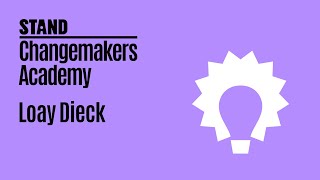 Changemakers Academy: Loay Dieck