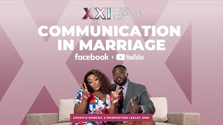 COMMUNICATION IN MARRIAGE | 21 DAY MARRIAGE FAST | APOSTLE DOMINIC OSEI & PROPHETESS LESLEY OSEI