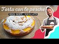 Torta soffice con le pesche - Senza latte e senza burro