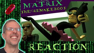 Keanu, lay off those red pills! | Matrix the Remakeboot REACTION!