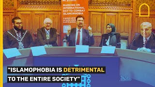 "ISLAMOPHOBIA IS DETRIMENTAL TO THE ENTIRE SOCIETY"